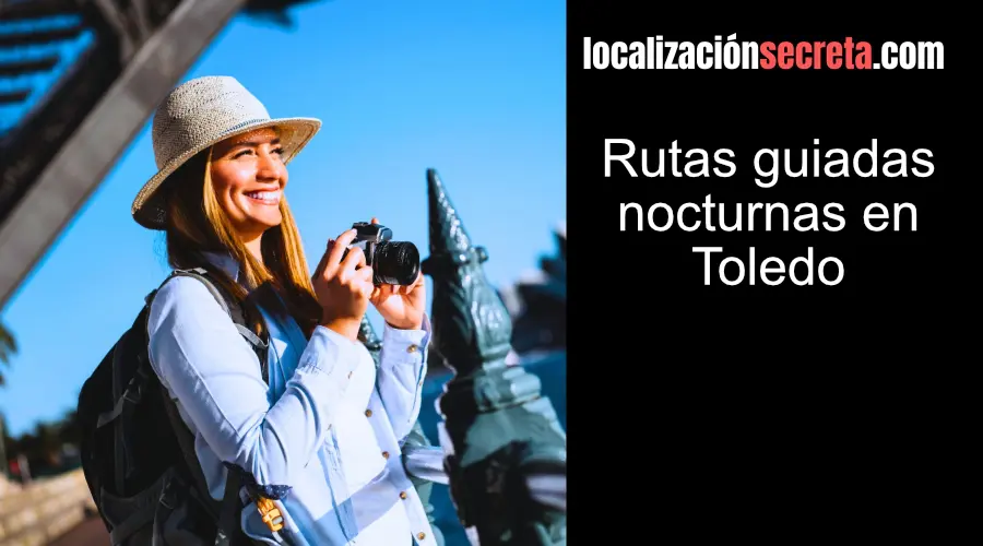 Rutas guiadas nocturnas en Toledo