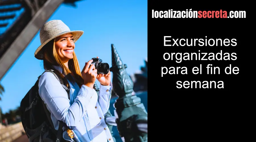 Excursiones organizadas para el fin de semana