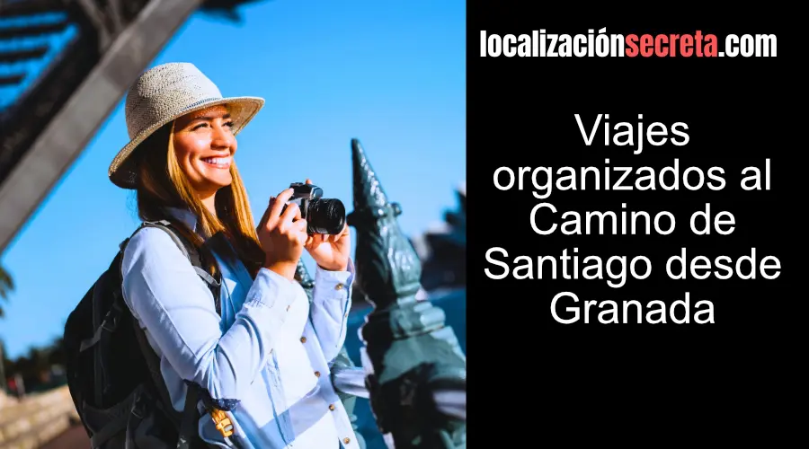 Viajes organizados al Camino de Santiago desde Granada