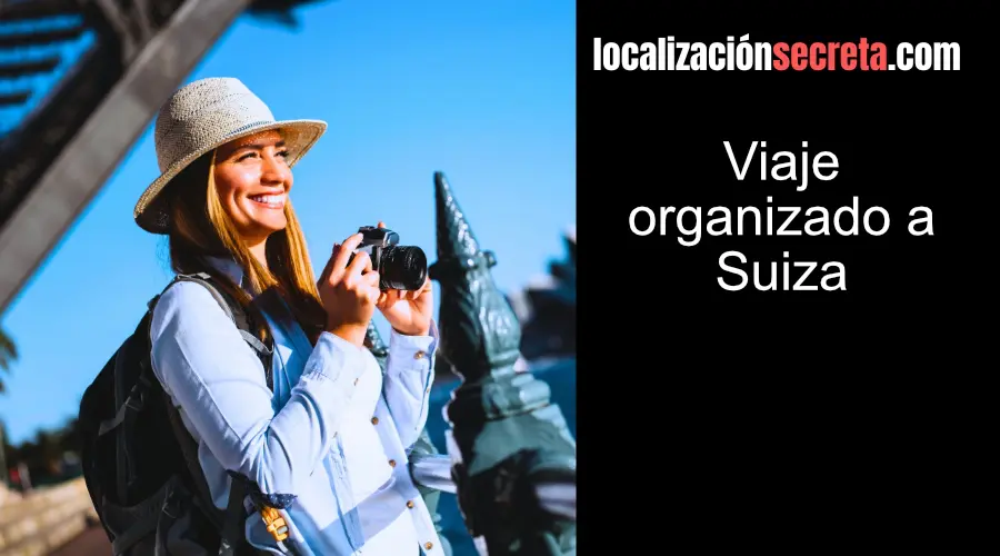 Viaje organizado a Suiza