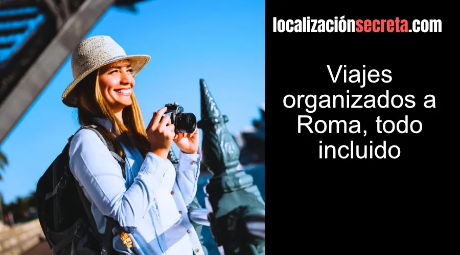 Viajes organizados a Roma, todo incluido