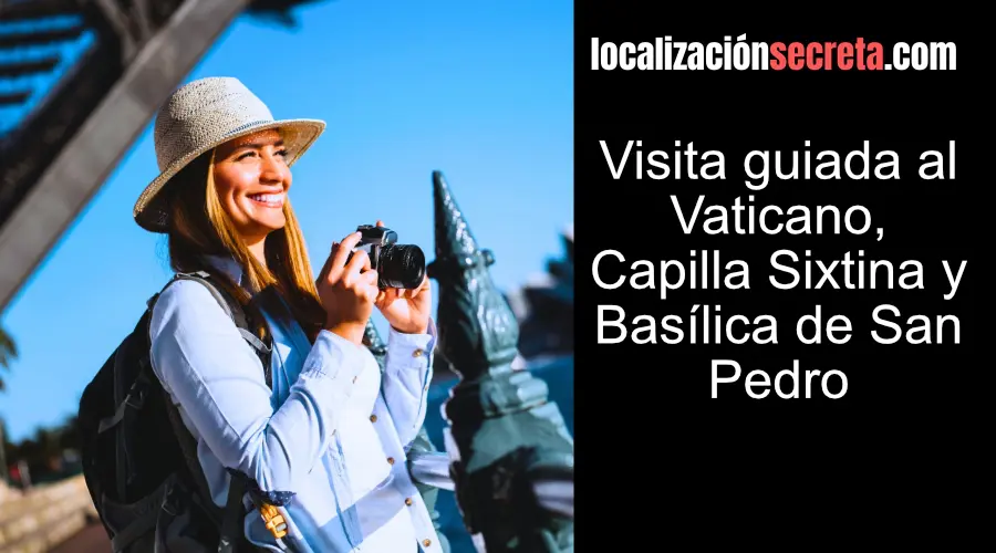 Visita guiada al Vaticano, Capilla Sixtina y Basílica de San Pedro