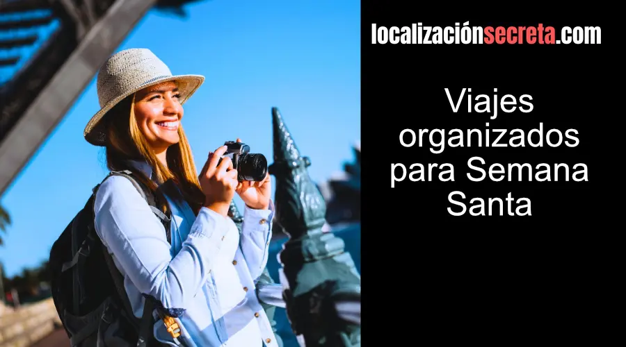 Viajes organizados para Semana Santa