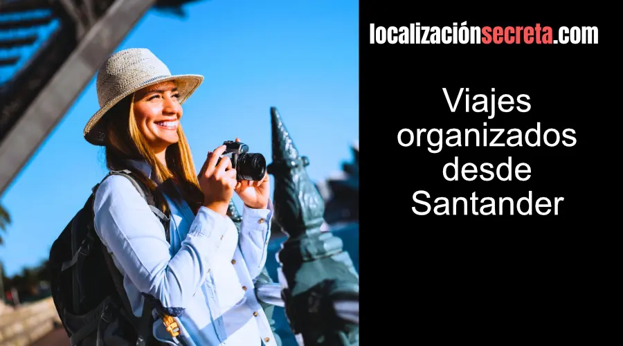Viajes organizados desde Santander